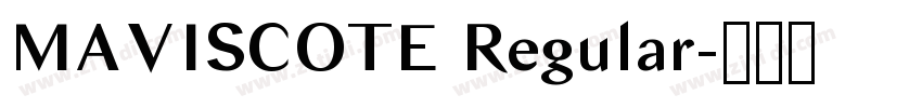 MAVISCOTE Regular字体转换 MAVISCOTE Regular字体转换